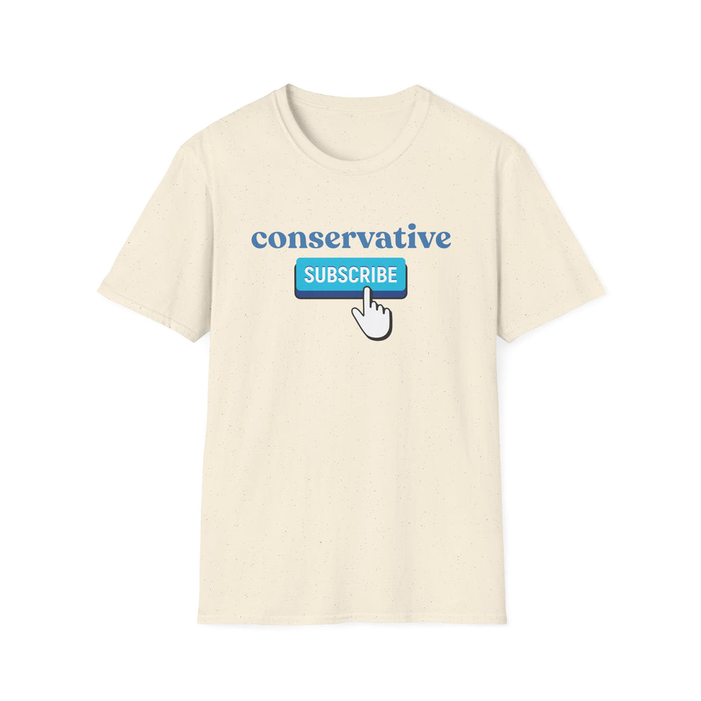 Conservative "Subscribe" T-Shirt — Political Statement Tee