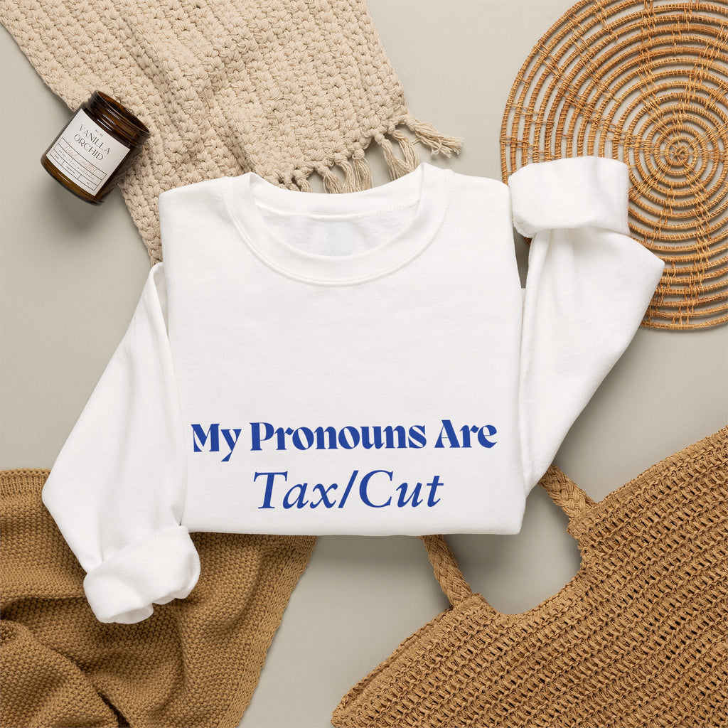 Crewneck Sweatshirt — "My Pronouns Are Tax/Cut" Canadian Maple Pullover