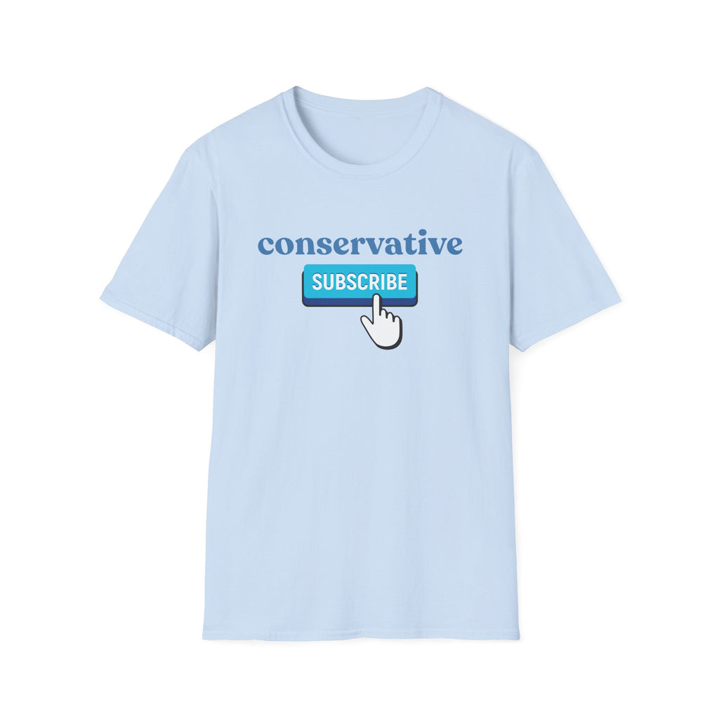 Conservative "Subscribe" T-Shirt — Political Statement Tee