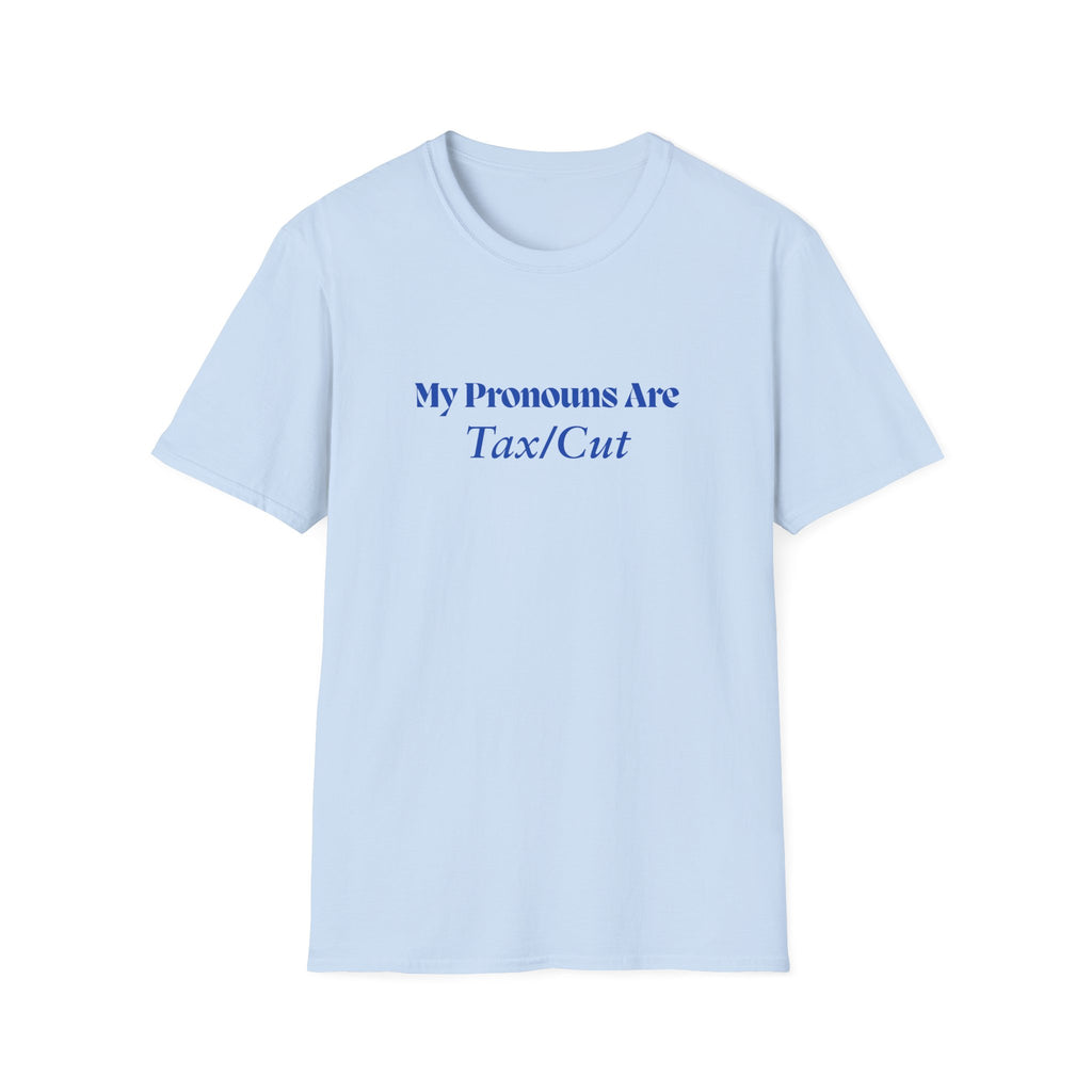 Funny 'My Pronouns Are Tax/Cut' T-Shirt — Accountant & Stylist Humor Tee