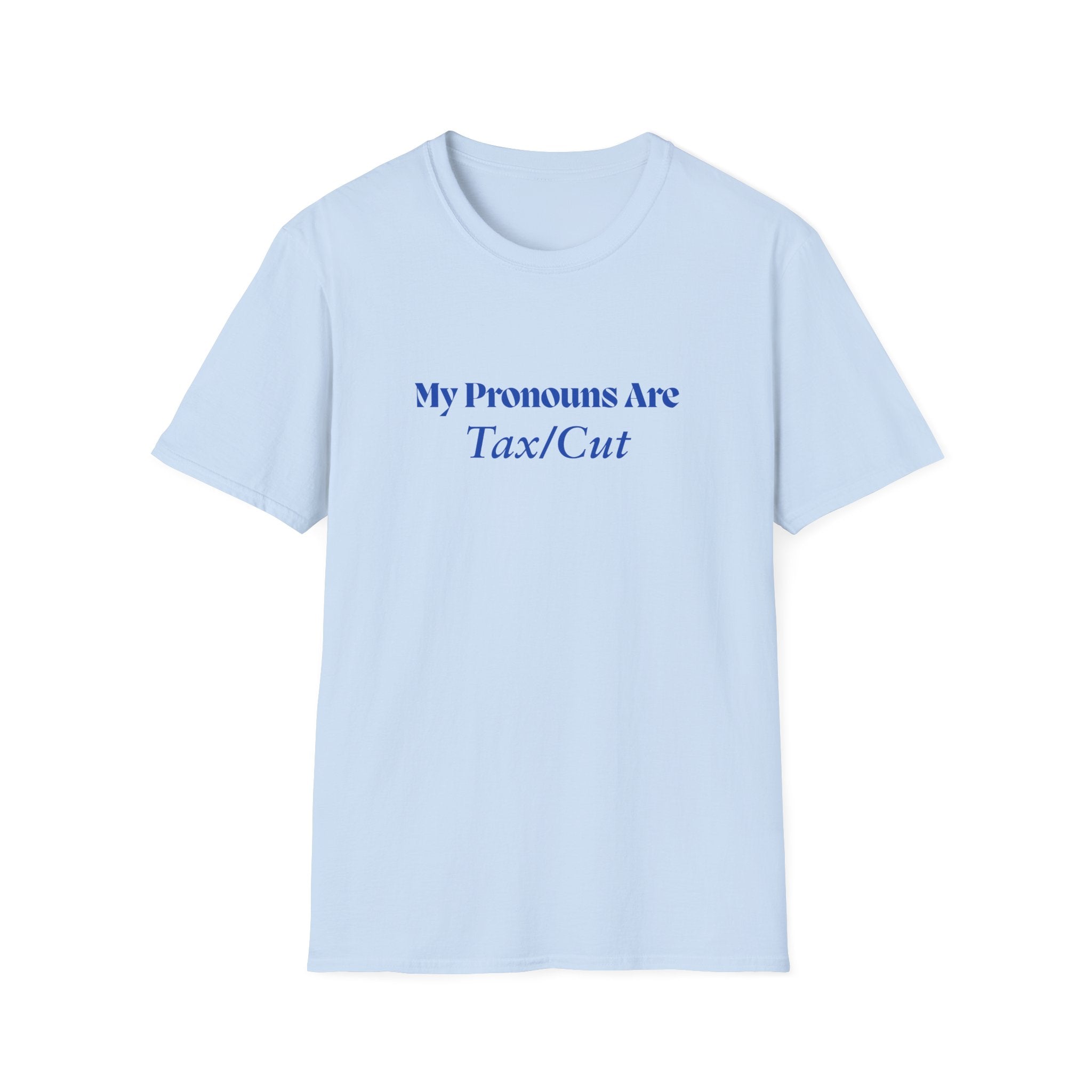 Funny 'My Pronouns Are Tax/Cut' T-Shirt — Accountant & Stylist Humor Tee