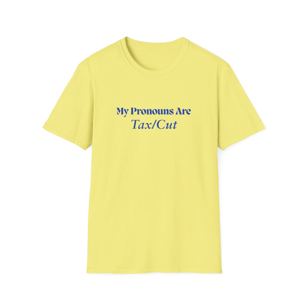 Funny 'My Pronouns Are Tax/Cut' T-Shirt — Accountant & Stylist Humor Tee