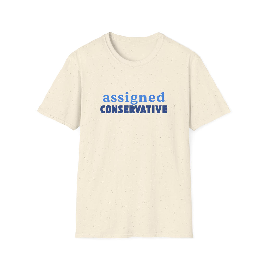 Assigned Conservative T-Shirt — Political Statement Tee