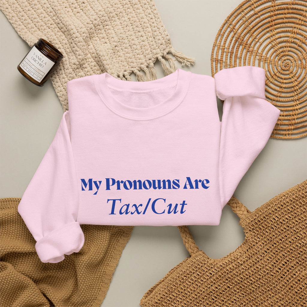 Crewneck Sweatshirt — "My Pronouns Are Tax/Cut" Canadian Maple Pullover