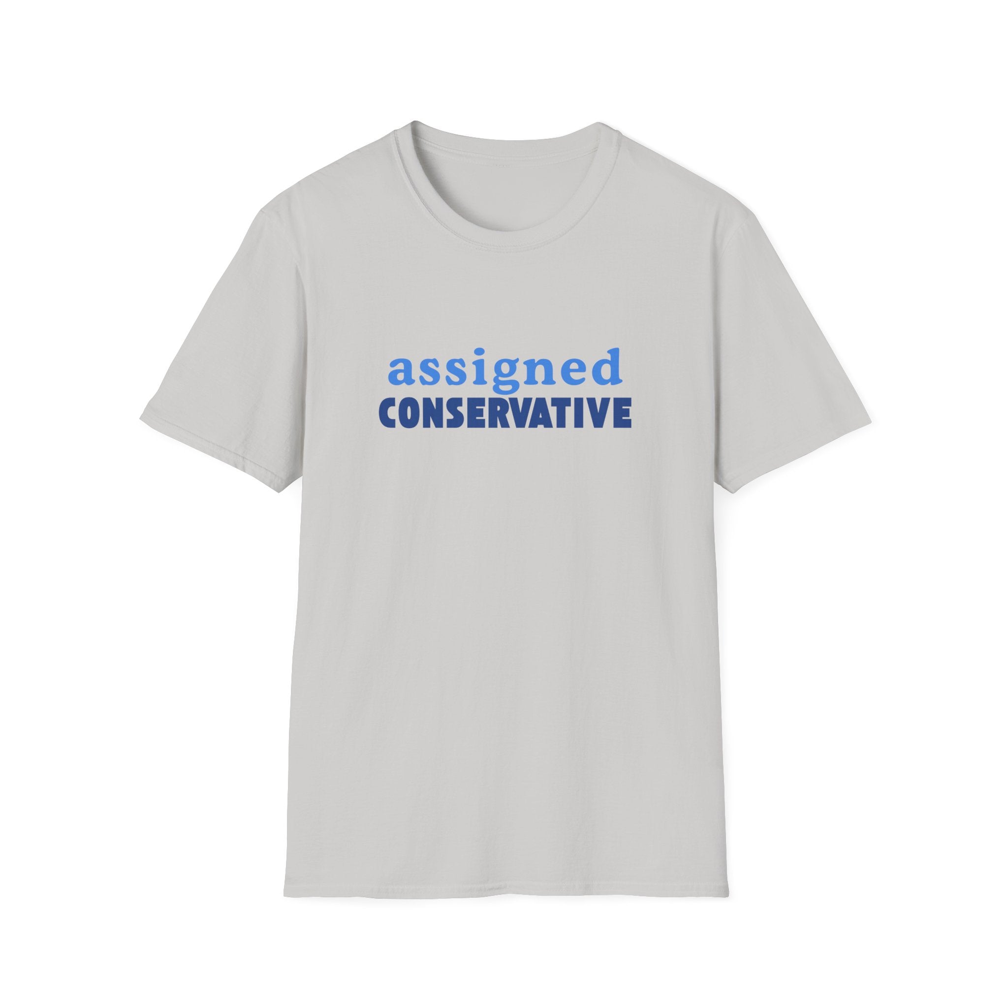 Assigned Conservative T-Shirt — Political Statement Tee
