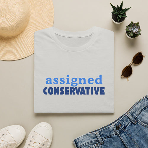 Assigned Conservative T-Shirt — Political Statement Tee