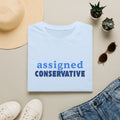 Assigned Conservative T-Shirt — Political Statement Tee