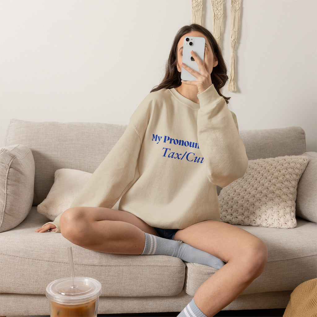 Crewneck Sweatshirt — "My Pronouns Are Tax/Cut" Canadian Maple Pullover